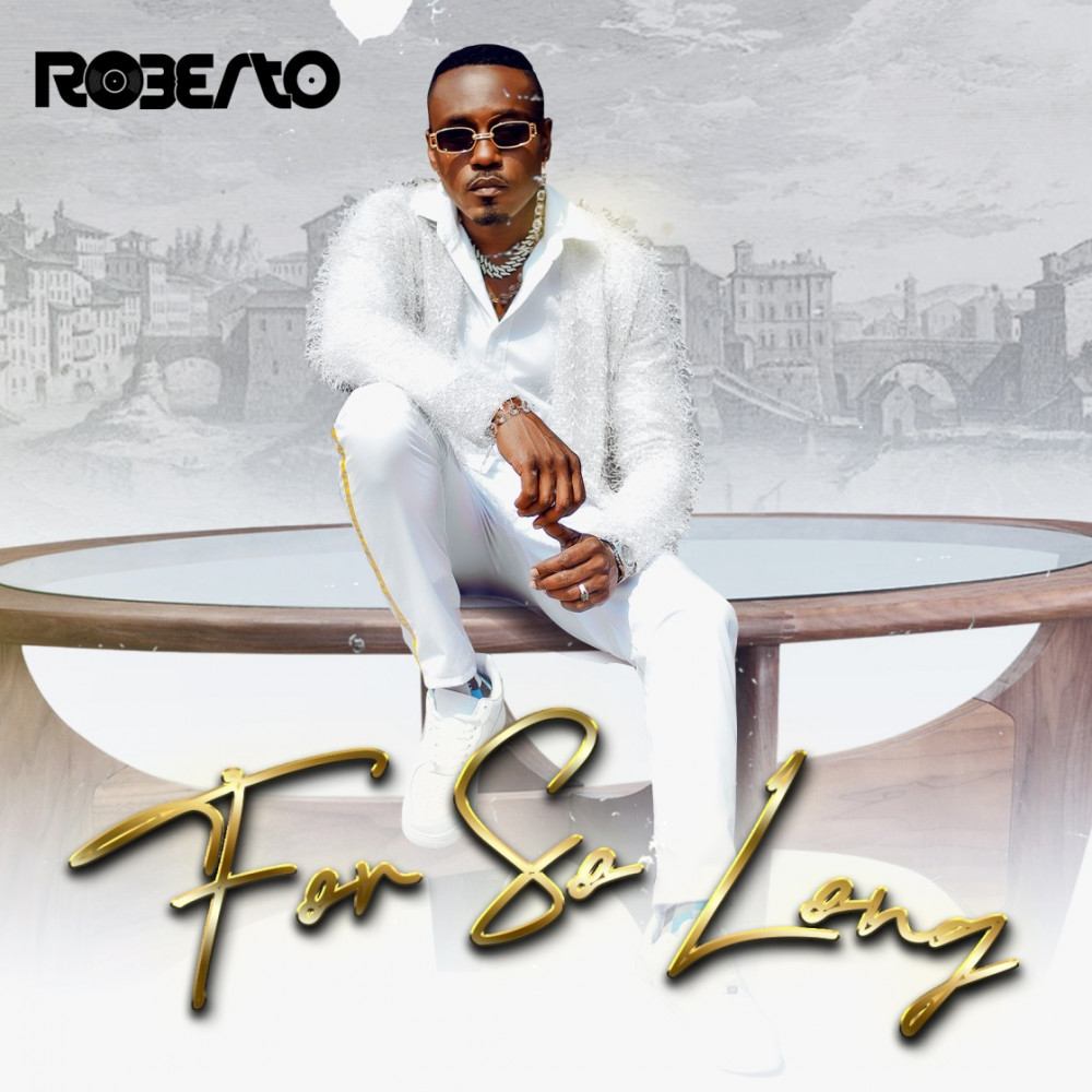 Roberto – For So Long mp3 download