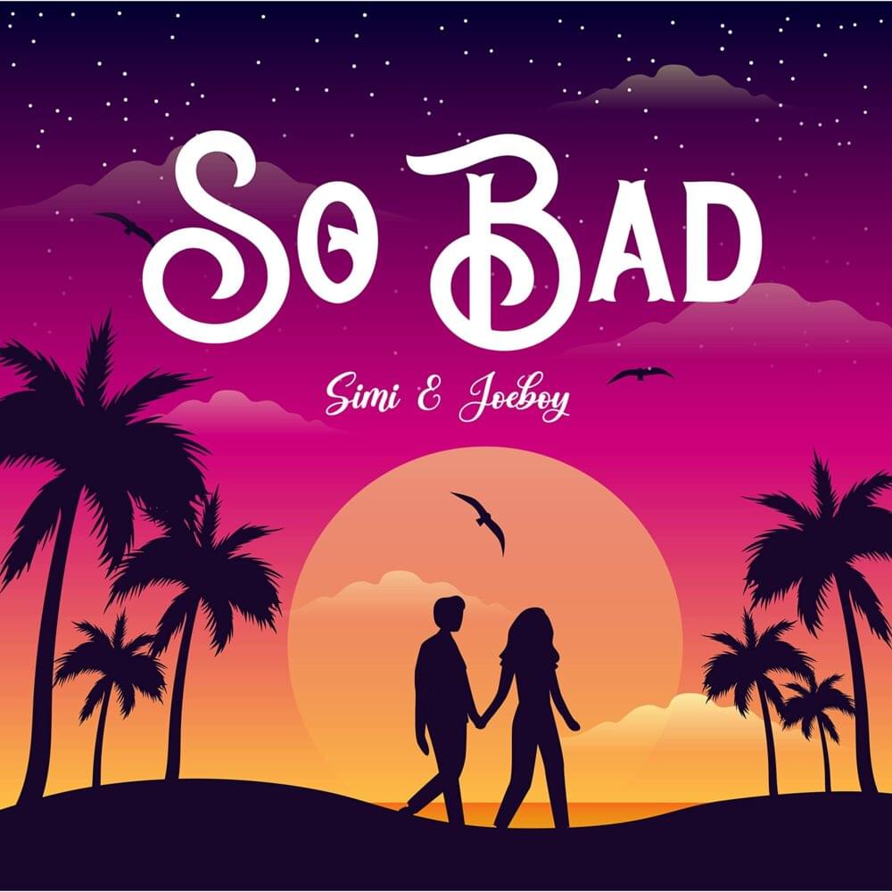 Simi – So Bad Ft. Joeboy mp3 download