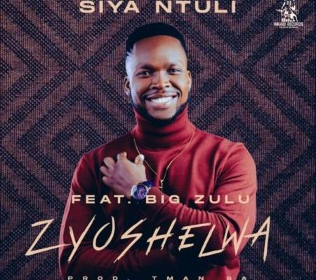 Siya Ntuli – Zyoshelwa Ft. Big Zulu mp3 download
