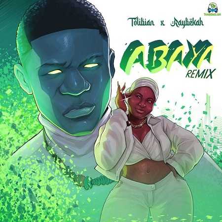 Tolibian – Abaya (Remix) Ft. Raybekah mp3 download