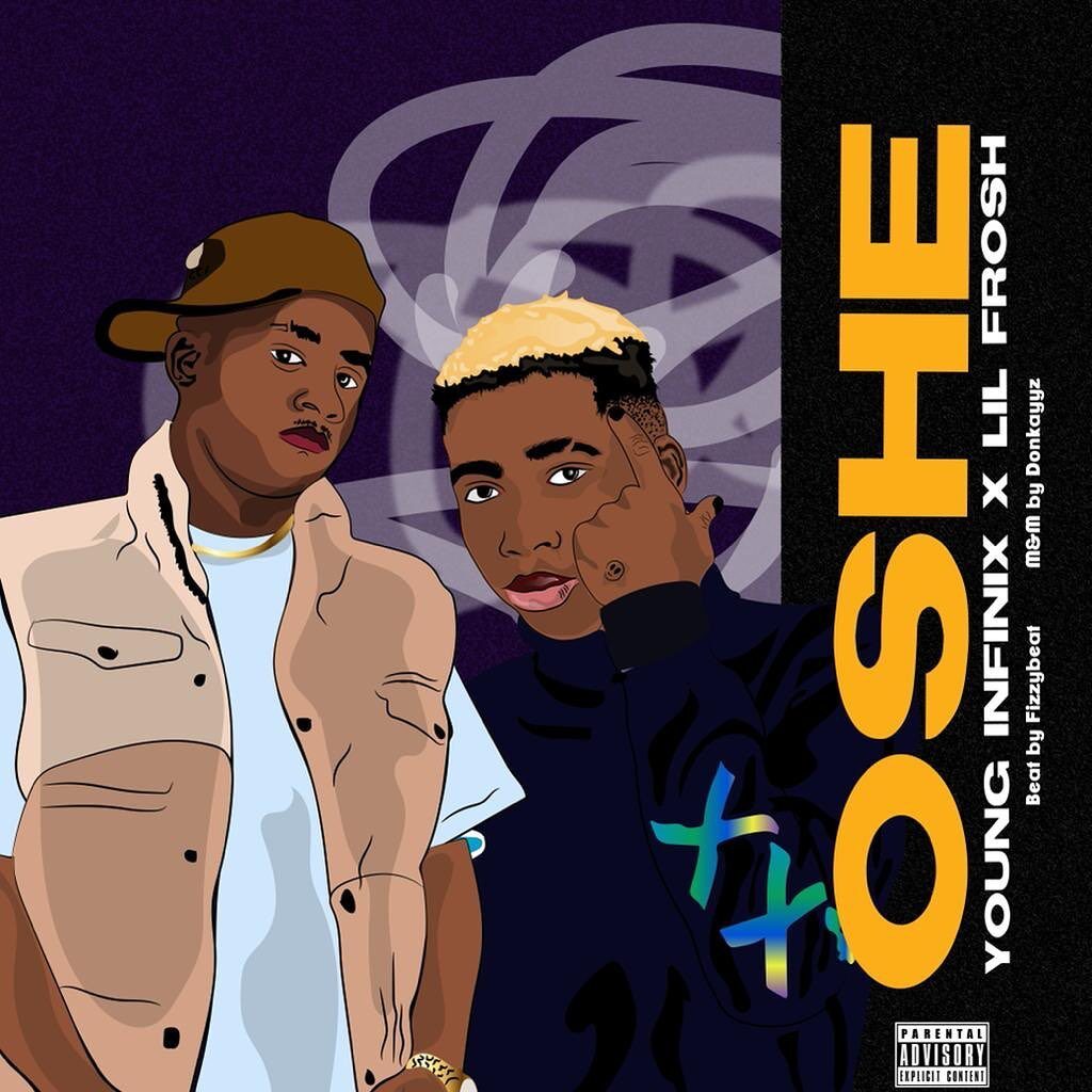 Young infinix Ft. Lil Frosh – Oshe mp3 download