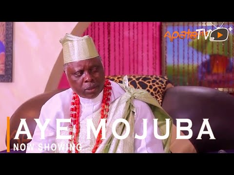 Aye Mojuba Latest Yoruba Movie 2022 Drama