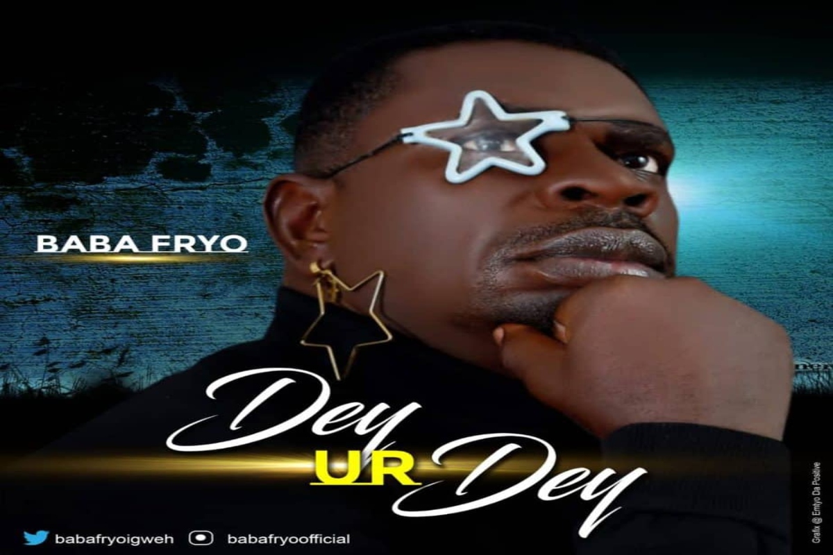 Baba Fryo – Dey Ur Dey