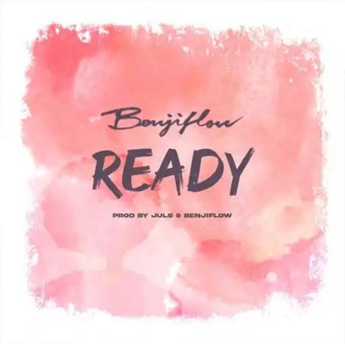 Benjiflow Ft. Juls – Ready mp3 download