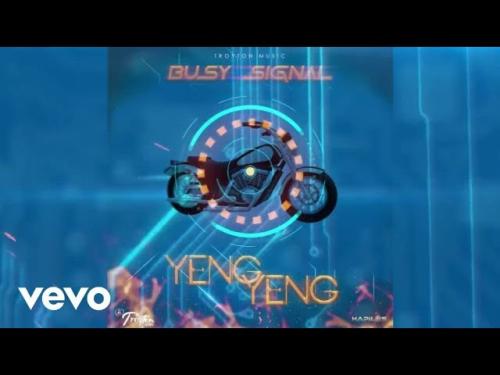 Busy Signal Yeng Yeng mp3 download