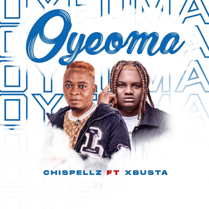 Chispelz x Xbusta – Oyeoma mp3 download