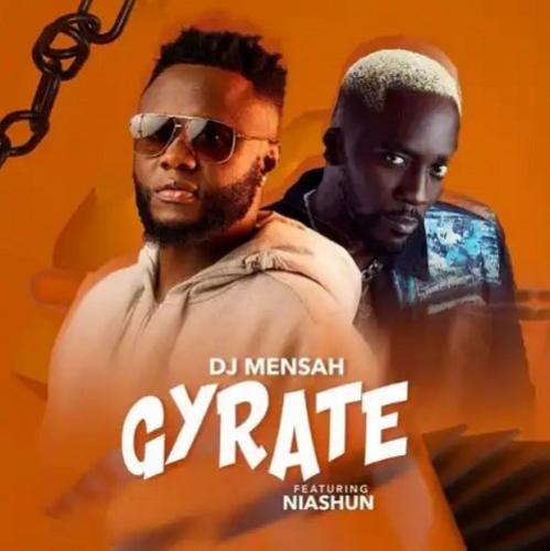 DJ Mensah Ft. Niashun – Gyrate mp3 download