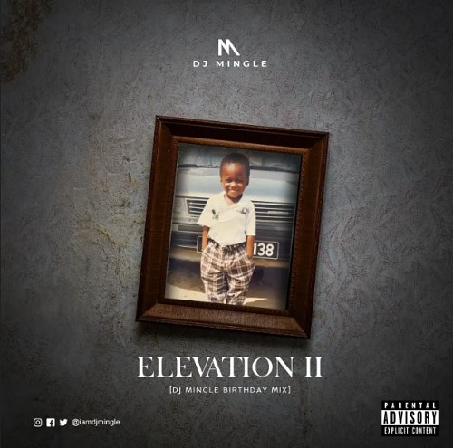 DJ Mingle – Elevation 2 (Birthday Mix) mp3 download
