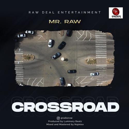 Mr Raw – Cross Road mp3 download