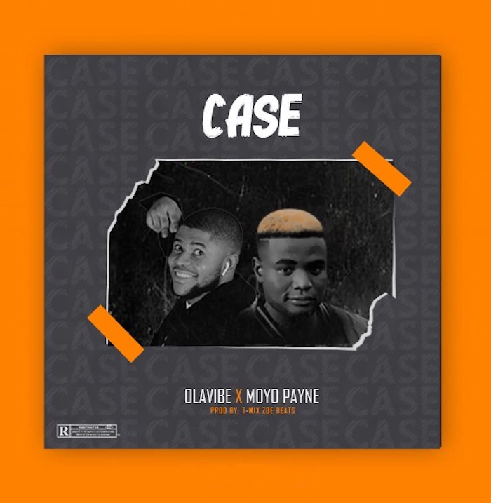 Olavibe x Moyo Payne – Case mp3 download