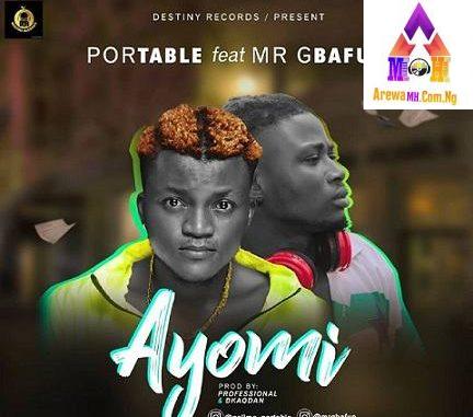Portable – Ayomi Ft. Mr Gbafun mp3 download