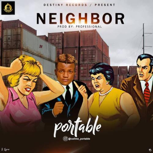 Portable – Neighbor Ft. Small Doctor