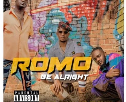Romo – Be Alright Ft. Kwesta & Mr Brown mp3 download