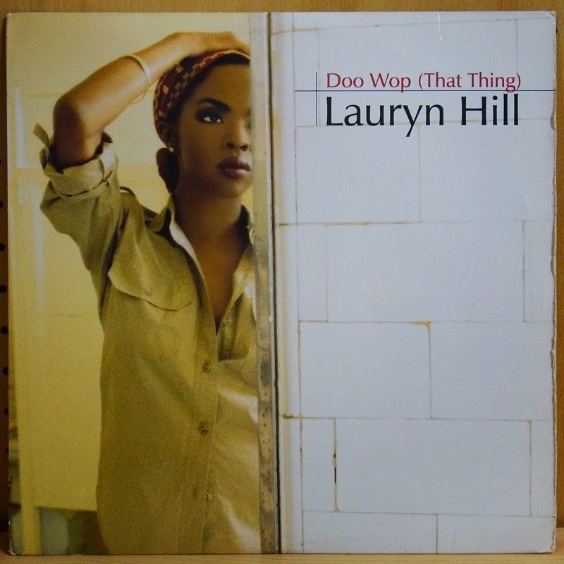 Lauryn Hill – Doo Wop (That Thing)