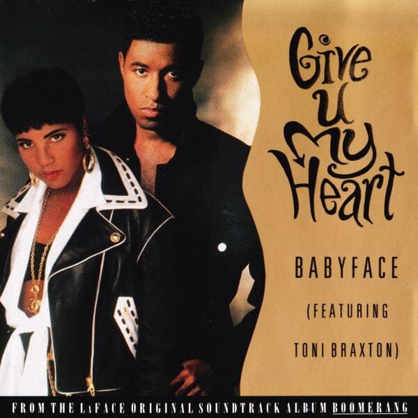 Babyface - Give U My Heart Ft. Toni Braxton