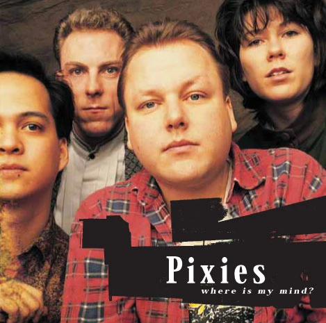 Pixies – Where Is My Mind?