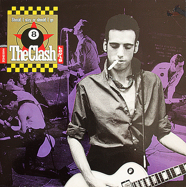 The Clash – Should I Stay or Should I Go