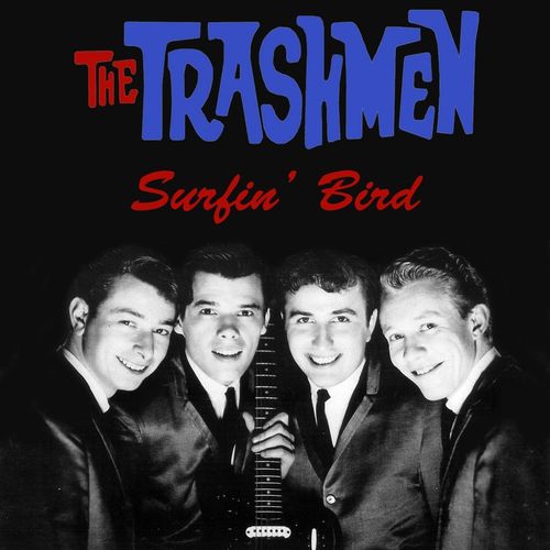 The Trashmen – Surfin’ Bird
