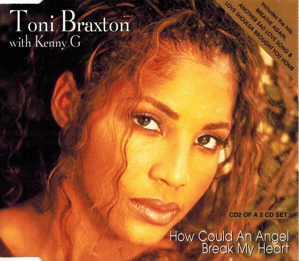 Toni Braxton – How Could An Angel Break My Heart