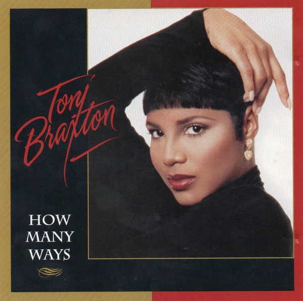 Toni Braxton – How Many Ways