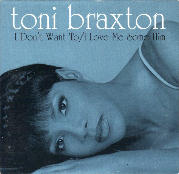 Toni Braxton – I Love Me Some Him