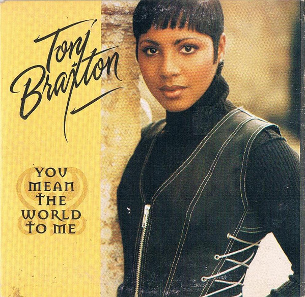 Toni Braxton – You Mean the World to Me