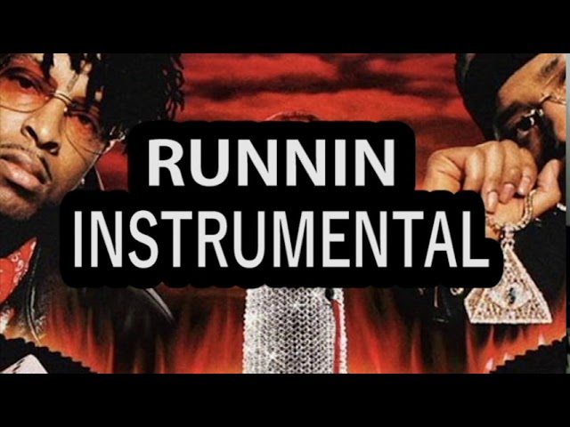 21 Savage x Metro Boomin – Runnin (Instrumental)