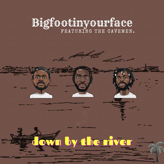 Bigfootinyourface Ft. The Cavemen - Down By The River mp3 download