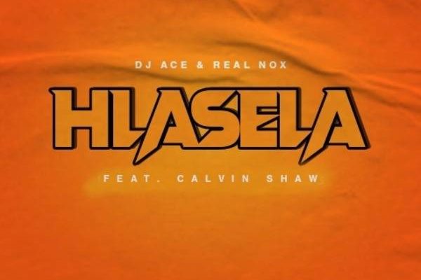 DJ Ace & Real Nox – Hlasela Ft. Calvin Shaw mp3 download