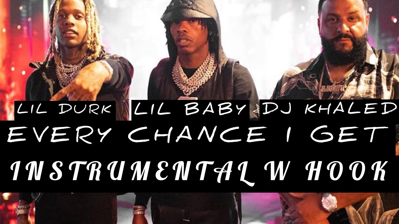 DJ Khaled Ft. Lil Baby & Lil Durk – Every Chance I Get (Instrumental)