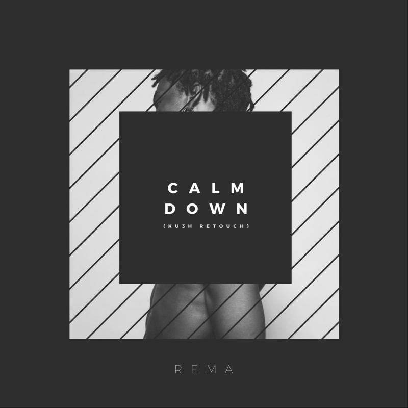 DJ Kush, Rema - Calm Down (KU3H Retouch) mp3 download