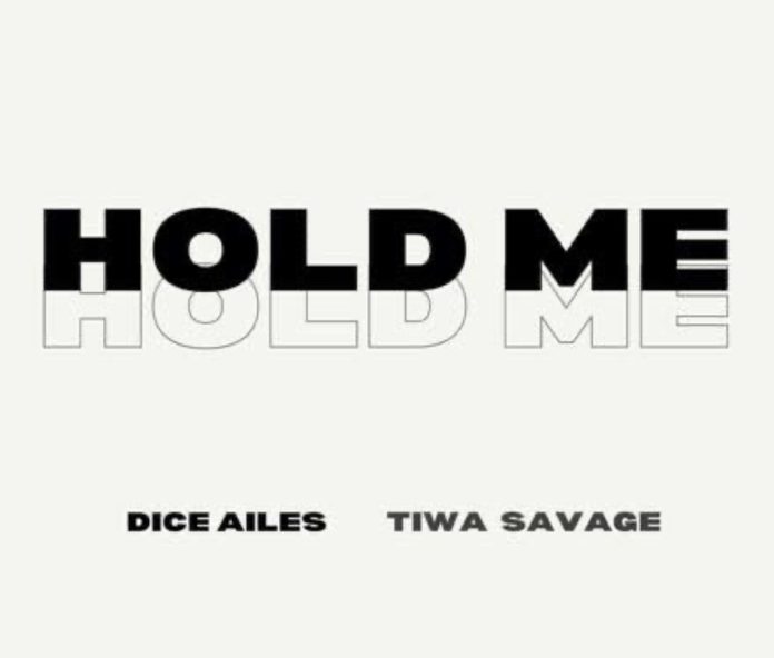 Dice Ailes - Hold Me Ft. Tiwa Savage mp3 download