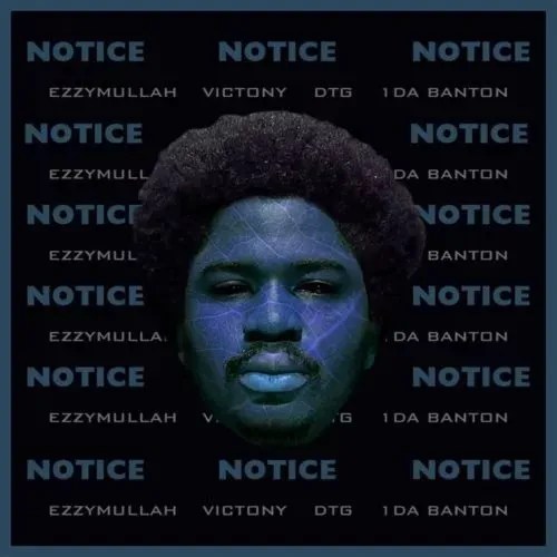 Ezzymullah – Notice Ft. Victony, 1da Banton & DTG mp3 download