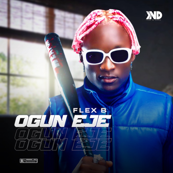 Flex B – Ogun Eje mp3 download