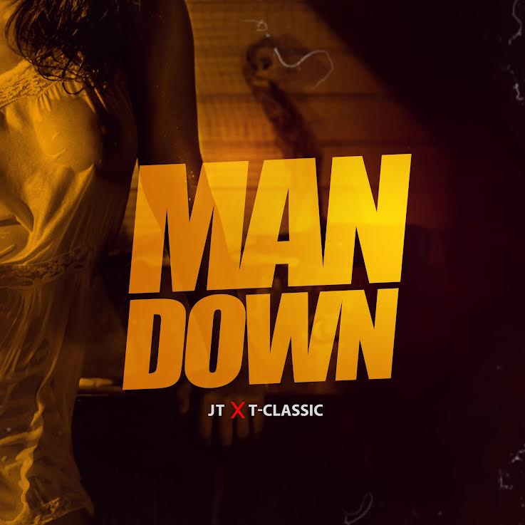 JT Ft. T-Classic – Man Down mp3 download