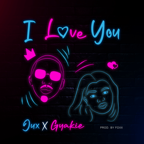 Jux – I Love You Ft. Gyakie mp3 download