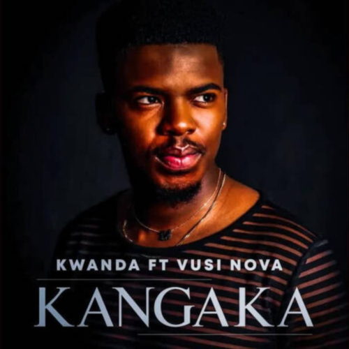 Kwanda – Kangaka Ft. Vusi Nova mp3 download