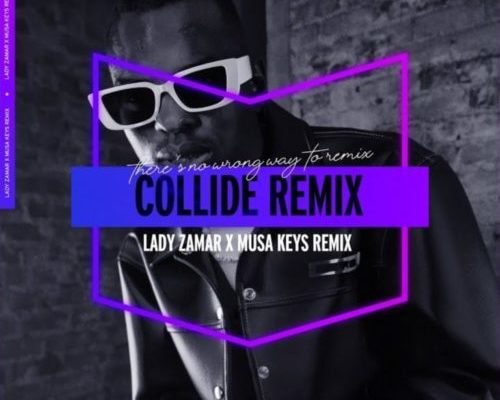 Lady Zamar – Collide (Musa Keys Remix) mp3 download