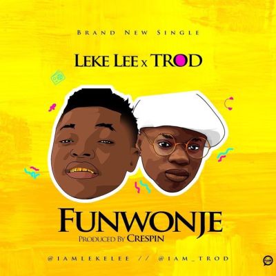 Leke Lee – Funwonje Ft. Trod mp3 download
