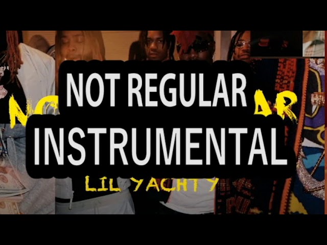 Lil Yachty & Sada Baby – Not Regular (Instrumental)