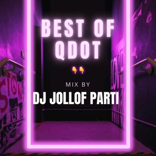 [Mixtape] Dj jollof – Best Of Qdot Mix