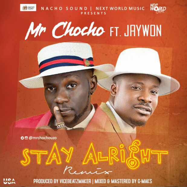Mr Chocho - Stay Alright Ft. Jaywon mp3 download