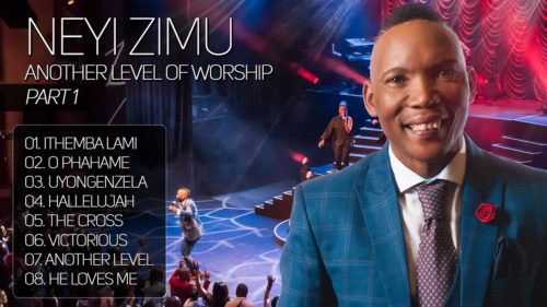 Neyi Zimu – Another Level Of Worship (Part 1) mp3 download