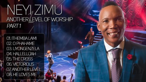 Neyi Zimu – Another Level Of Worship (Part 1)