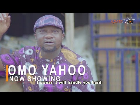 Omo Yahoo Latest Yoruba Movie 2022 Drama