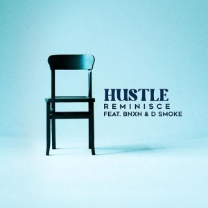 Reminisce - Hustle Ft. BNXN (Buju), D Smoke mp3 download