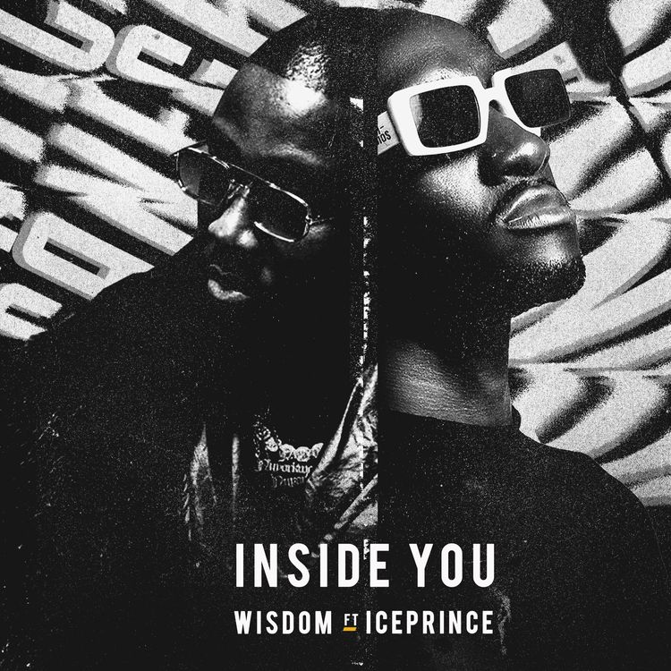 Wisdom Ft. Ice Prince - Inside You (Remix) mp3 download