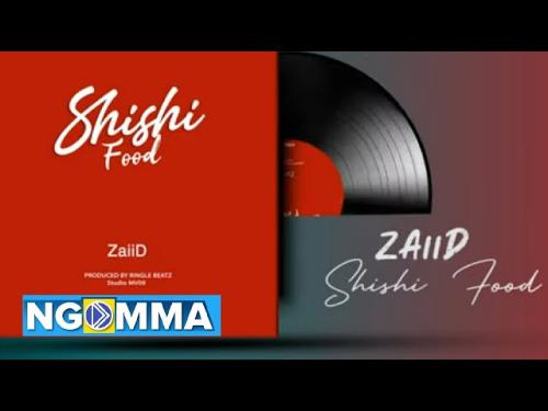 Zaiid – Shishi Food mp3 download