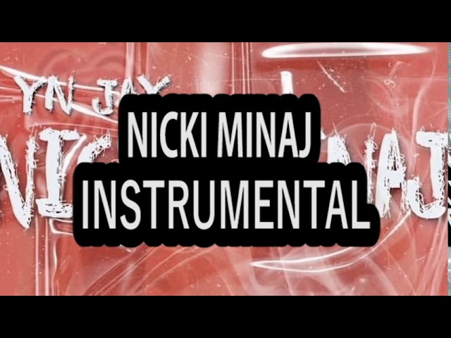 YN Jay - Nicki Minaj (Instrumental)