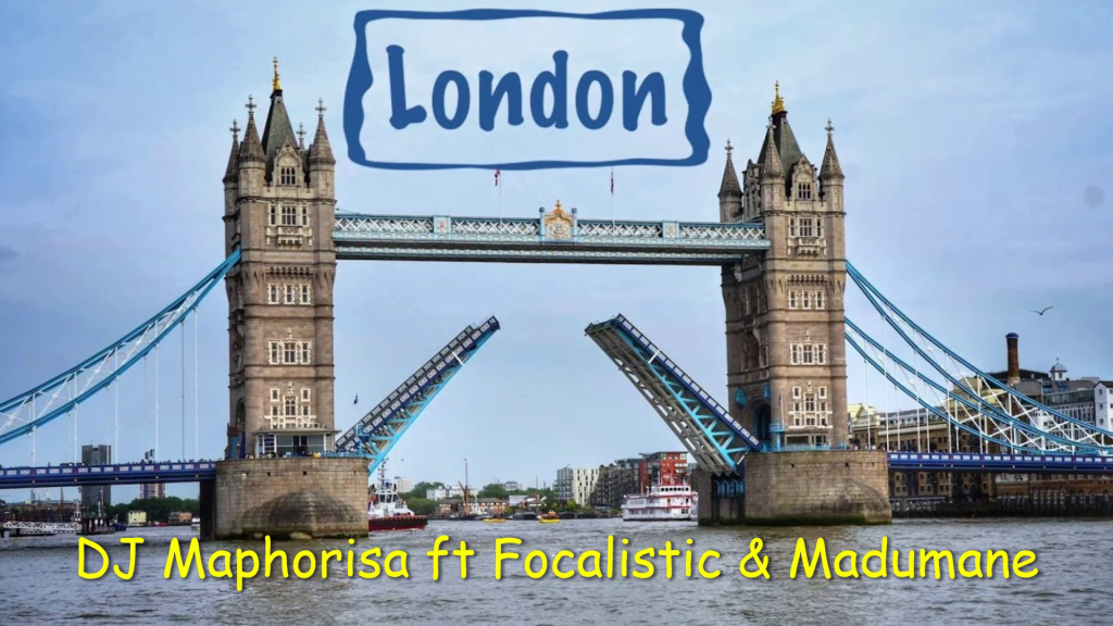 DJ Maphorisa - London Ft. Focalistic, Madumane mp3 download